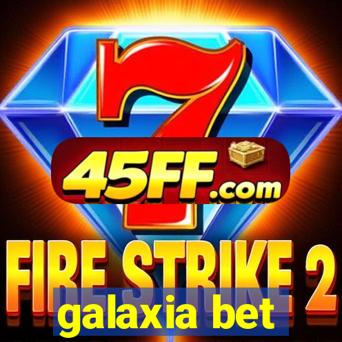 galaxia bet